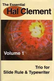 The Essential Hal Clement - Volume 1 - Trio for Slide Rule and Typewriter.  Copyright © 1999 by Hal Clement, All Rights Reserved.   Cover Copyright © 1999 by George Richard (Hal Clement), All Rights Reserved.  Published by NESFA Press. 