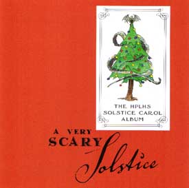 Cover for A Very Scary Solstice. Click here to go to the web site where you can hear more music from this CD and buy a copy for yourself.